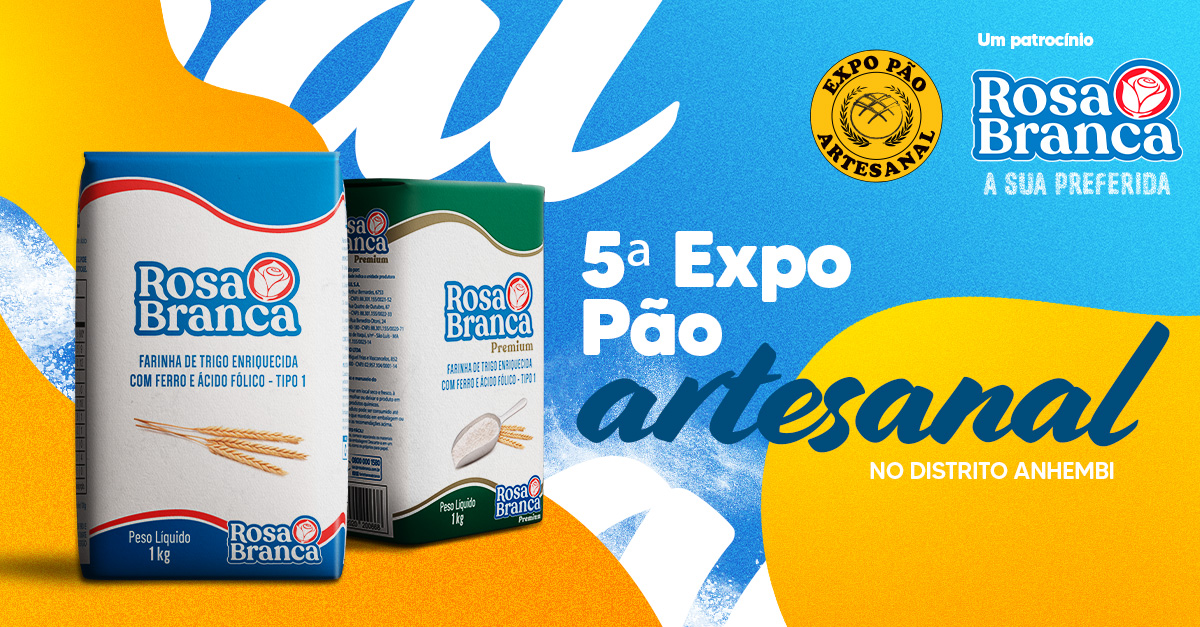 Rosa Branca patrocina a 5ª Expo Pão Artesanal, importante evento da indústria de panificação