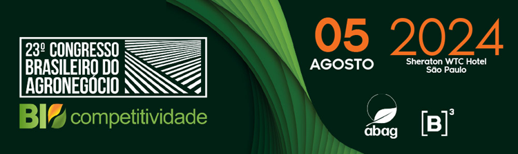 Congresso ABAG/B3: Especialistas mostram como a bioeconomia pode gerar oportunidades para o agro ampliar sua competitividade