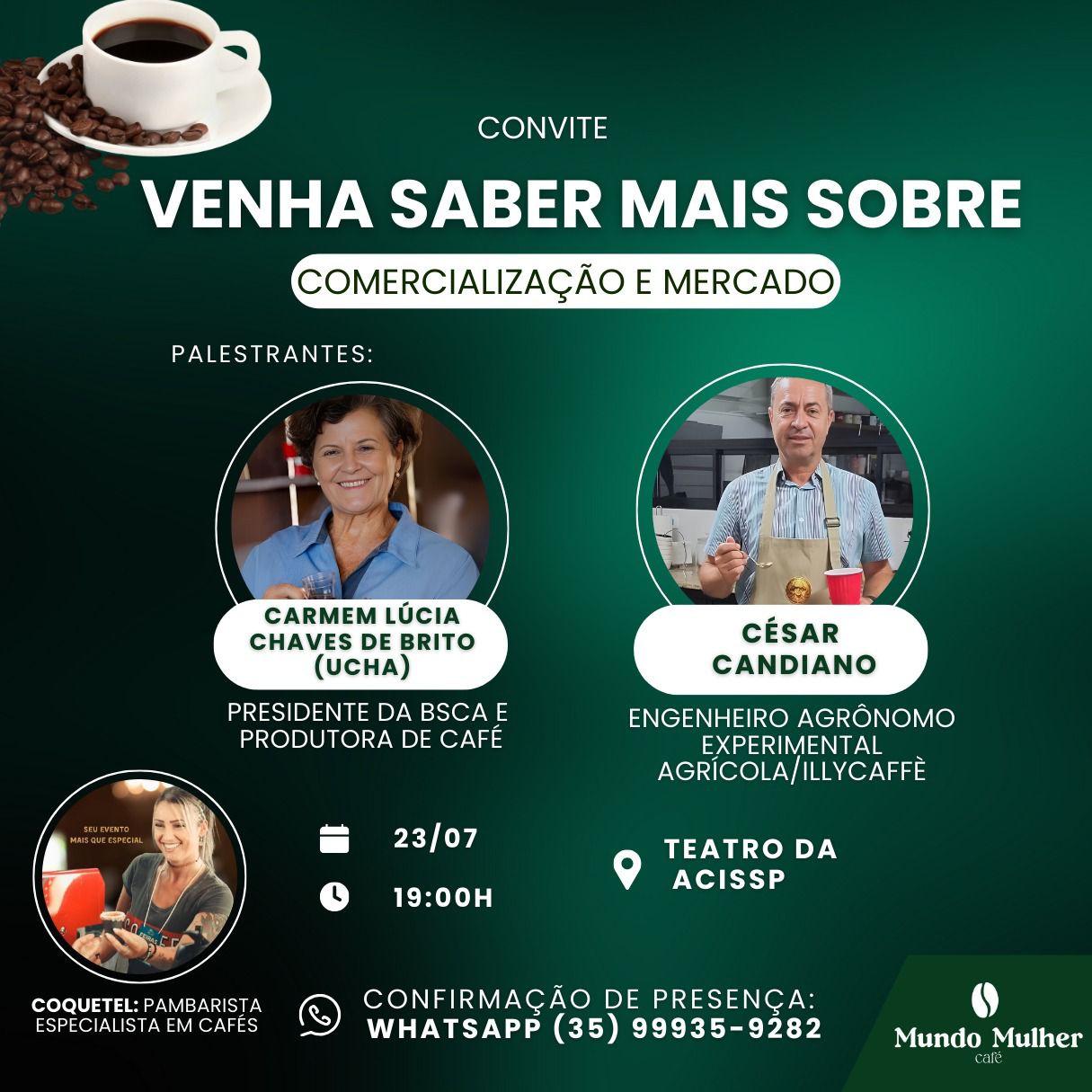 Dia 23 de julho acontece o evento Comercialização e Mercado do café promovido pela Associação Mundo Mulher Café