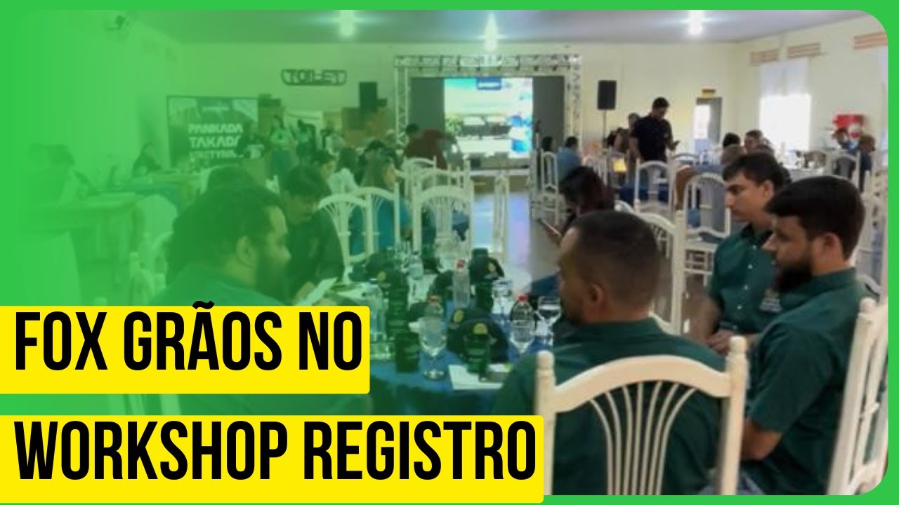 Fox Grãos no 1º Workshop Registro