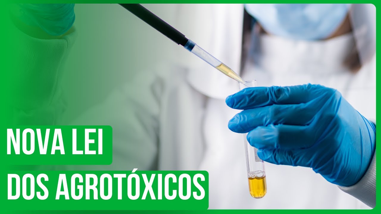 Nova Lei dos Agrotóxicos